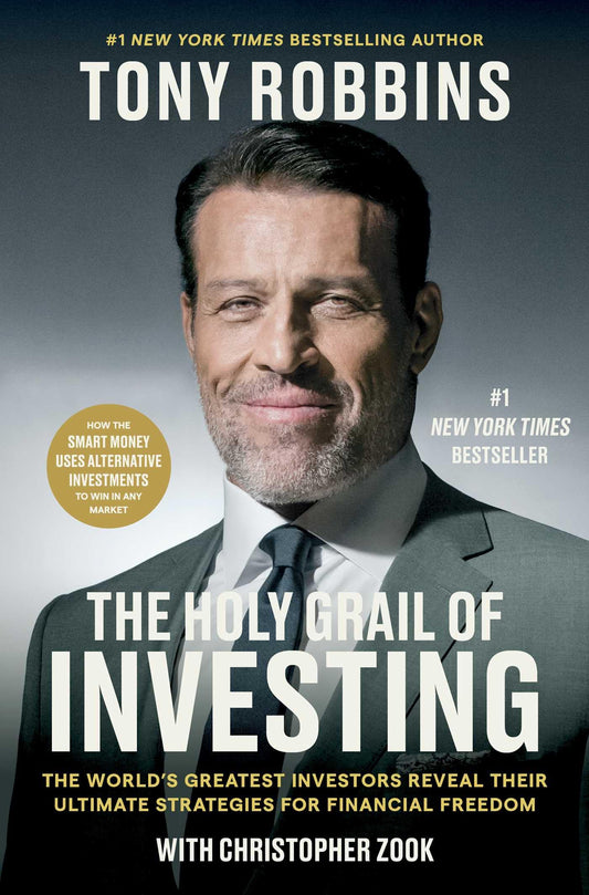 The Holy Grail of Investing: The World's Greatest Investors Reveal Their Ultimate Strategies for Financial Freedom (Tony Robbins Financial Freedom Series) - 6804