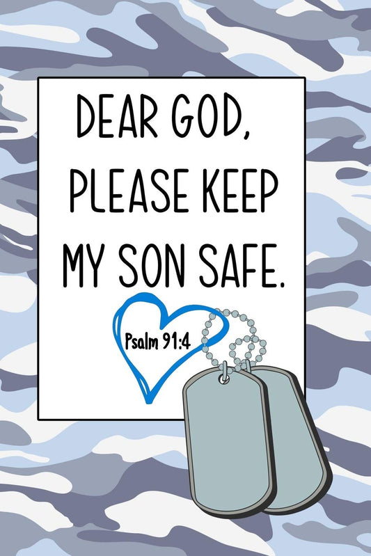 Dear God, Please Keep My Son Safe: Daily Journal & Devotional with Bible Verses about Faith, Courage & Protection - A meaningful gift for an Army Mom ... Soldier (Military Appreciation Gifts) - 3651