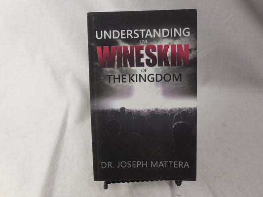 Understanding The Wineskin of The Kingdom