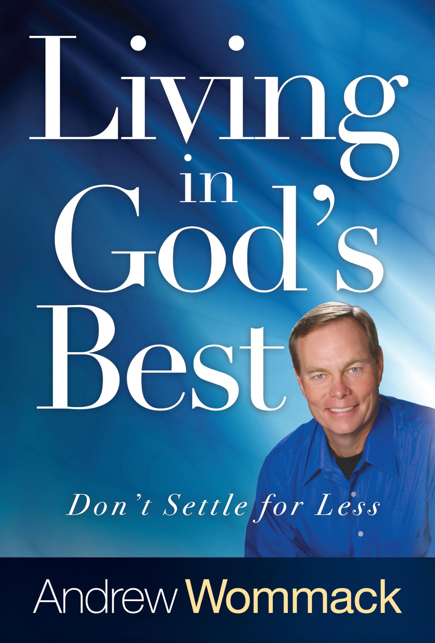 Living in God's Best: Don't Settle for Less - 3145