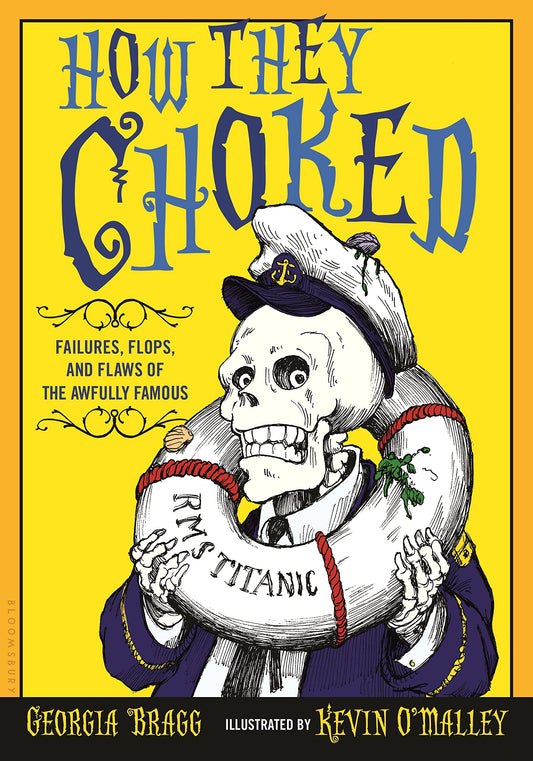 How They Choked: Failures, Flops, and Flaws of the Awfully Famous - 1104