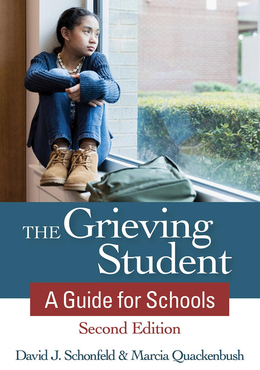 The Grieving Student: A Guide for Schools - 2279
