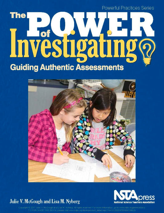 The Power of Investigating: Guiding Authentic Assessments (Powerful Practices) - 6976