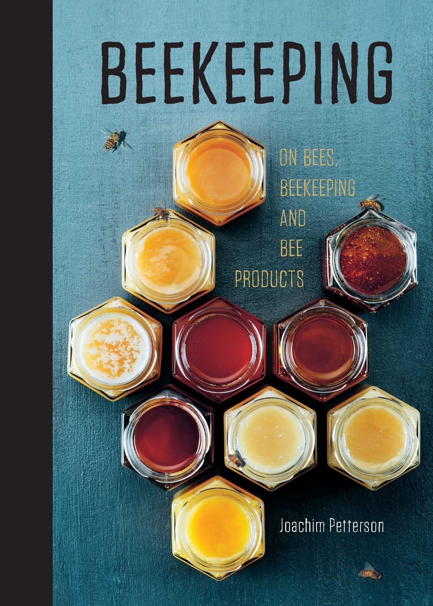 Beekeeping: Everything You Need to Know to Start your First Beehive - 8599