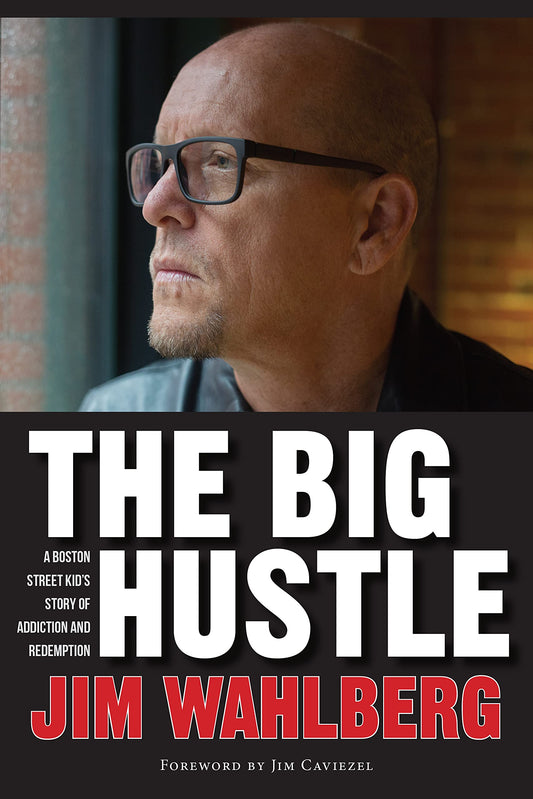 The Big Hustle: A Boston Street Kid's Story of Addiction and Redemption - 8373