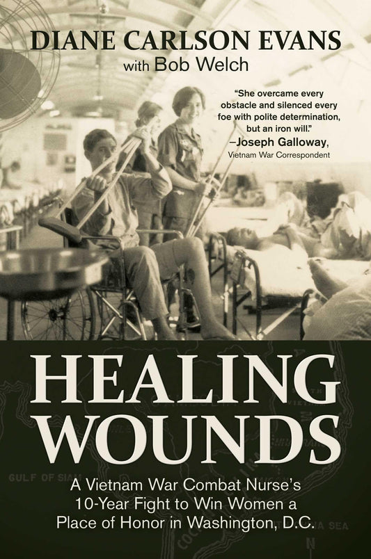 Healing Wounds: A Vietnam War Combat Nurse's 10-Year Fight to Win Women a Place of Honor in Washington, D.C. - 673