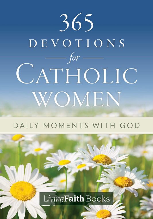 365 Daily Devotions for Catholic Women: Daily Moments with God (Living Faith Books) - 4274