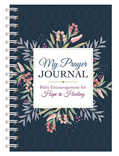 My Prayer Journal: Bible Encouragement for Hope & Healing - 3322