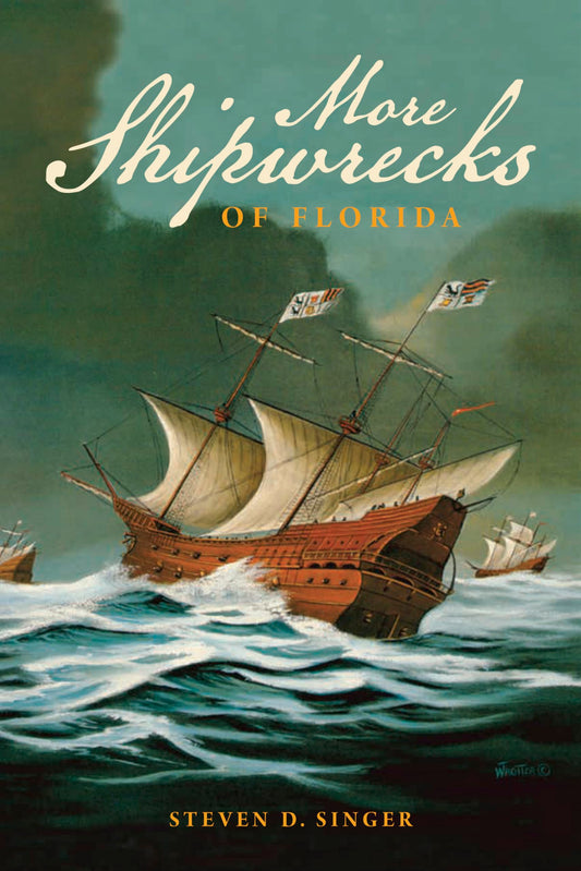 More Shipwrecks of Florida: A Comprehensive Listing