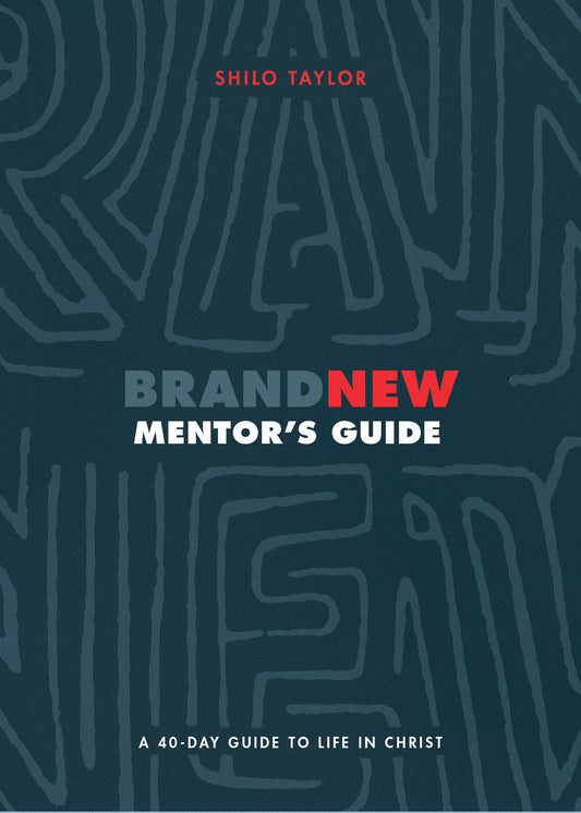Brand New Mentor's Guide: A 40-Day Guide to Life in Christ