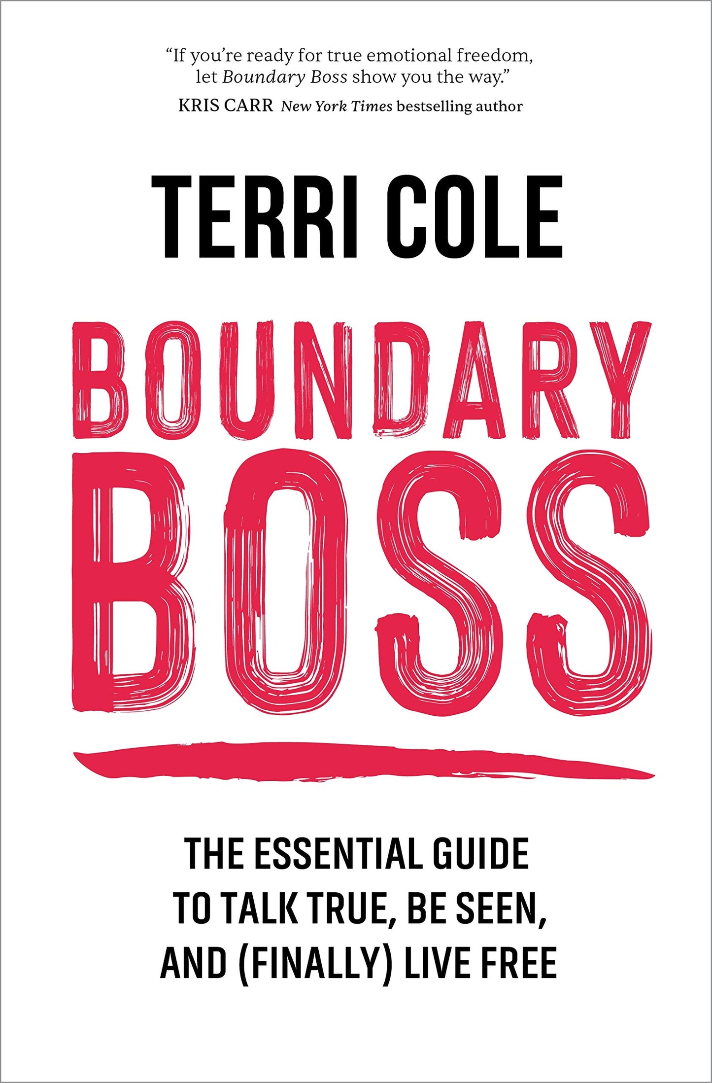 Boundary Boss: The Essential Guide to Talk True, Be Seen, and (Finally) Live Free - 1729