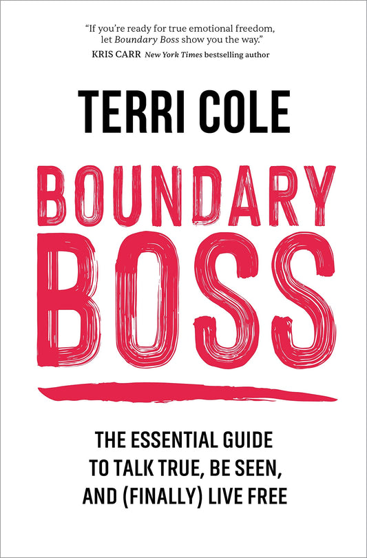 Boundary Boss: The Essential Guide to Talk True, Be Seen, and (Finally) Live Free - 1729