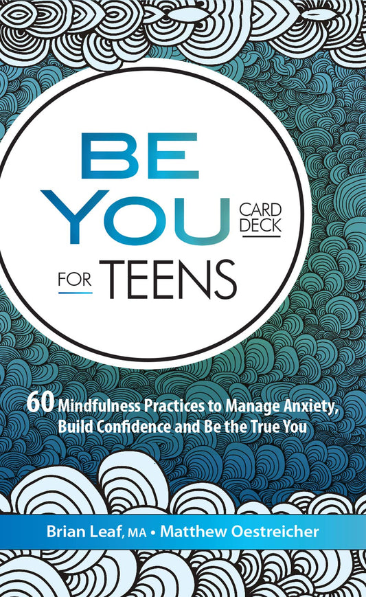 Be You Card Deck for Teens: 60 Mindfulness Practices to Manage Anxiety, Build Confidence and Be the True You (Pesi Publishing & Media) - 9437