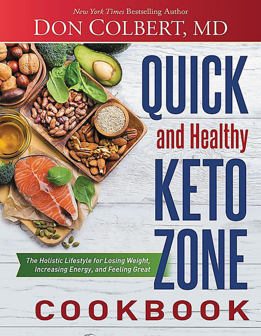 Quick and Healthy Keto Zone Cookbook: The Holistic Lifestyle for Losing Weight, Increasing Energy, and Feeling Great - 7542
