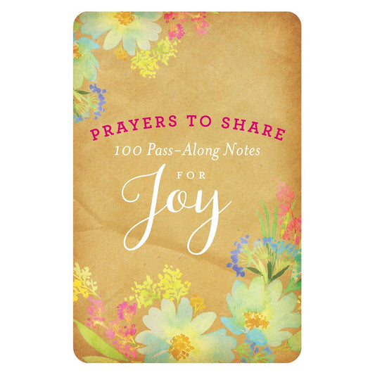 Prayers to Share: 100 Pass Along Notes for Joy - 9798