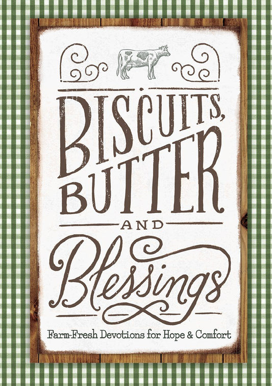 Biscuits, Butter and Blessings: Farm Fresh Devotions for Hope & Comfort - 1157