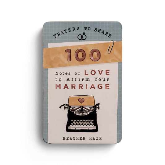 100 Notes of Love to Affirm Your Marriage: Prayers to Share (Shareable Messages of Encouragement with a Prayer, Scripture, and Inspirational Quote)