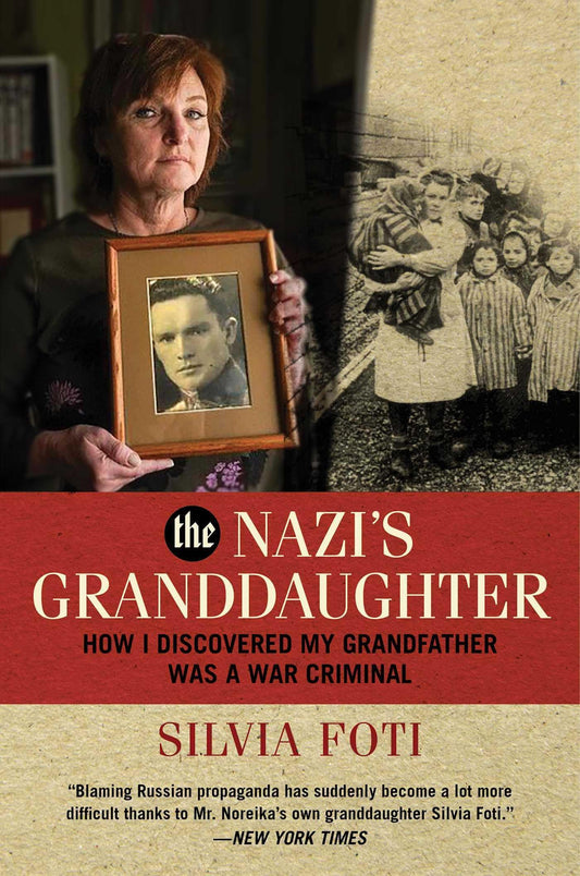 The Nazi's Granddaughter: How I Discovered My Grandfather was a War Criminal - 1161