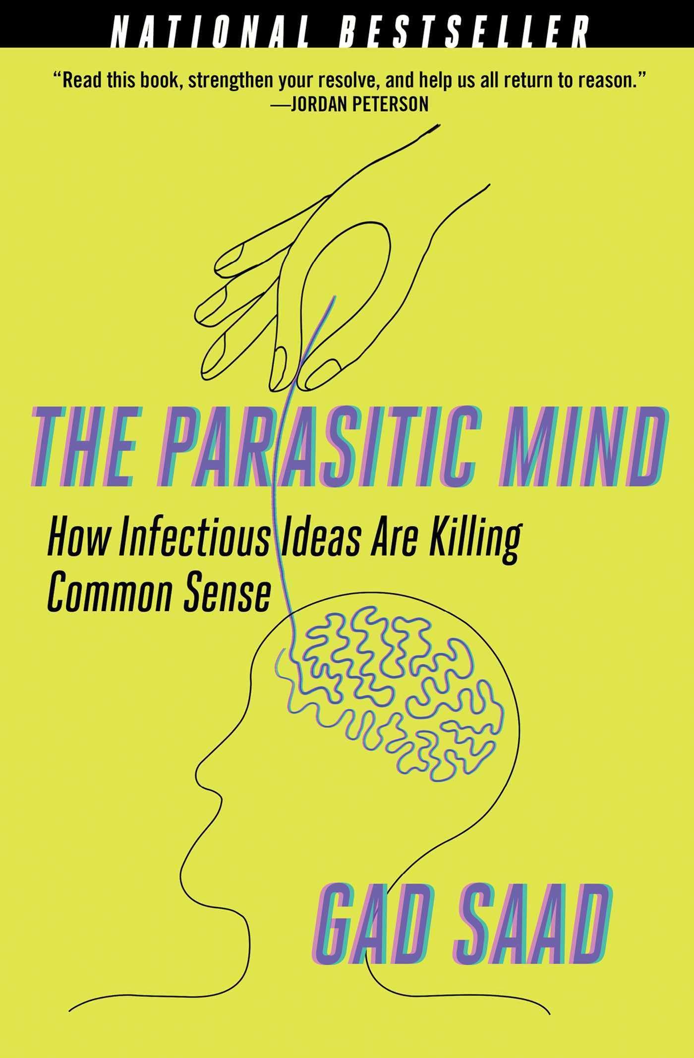 Parasitic Mind: How Infectious Ideas Are Killing Common Sense - 5760