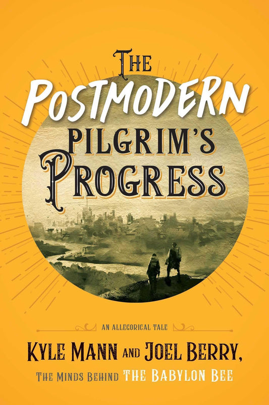 The Postmodern Pilgrim's Progress: An Allegorical Tale - 1198