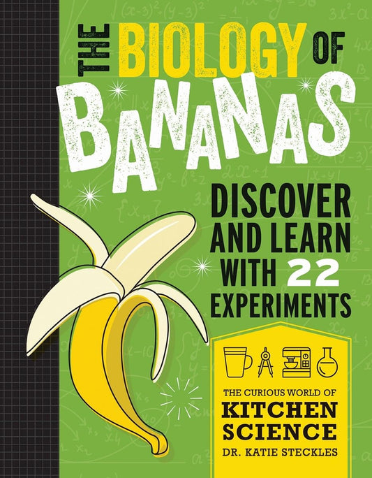The Biology of Bananas (Curious World of Kitchen Science) - 8006