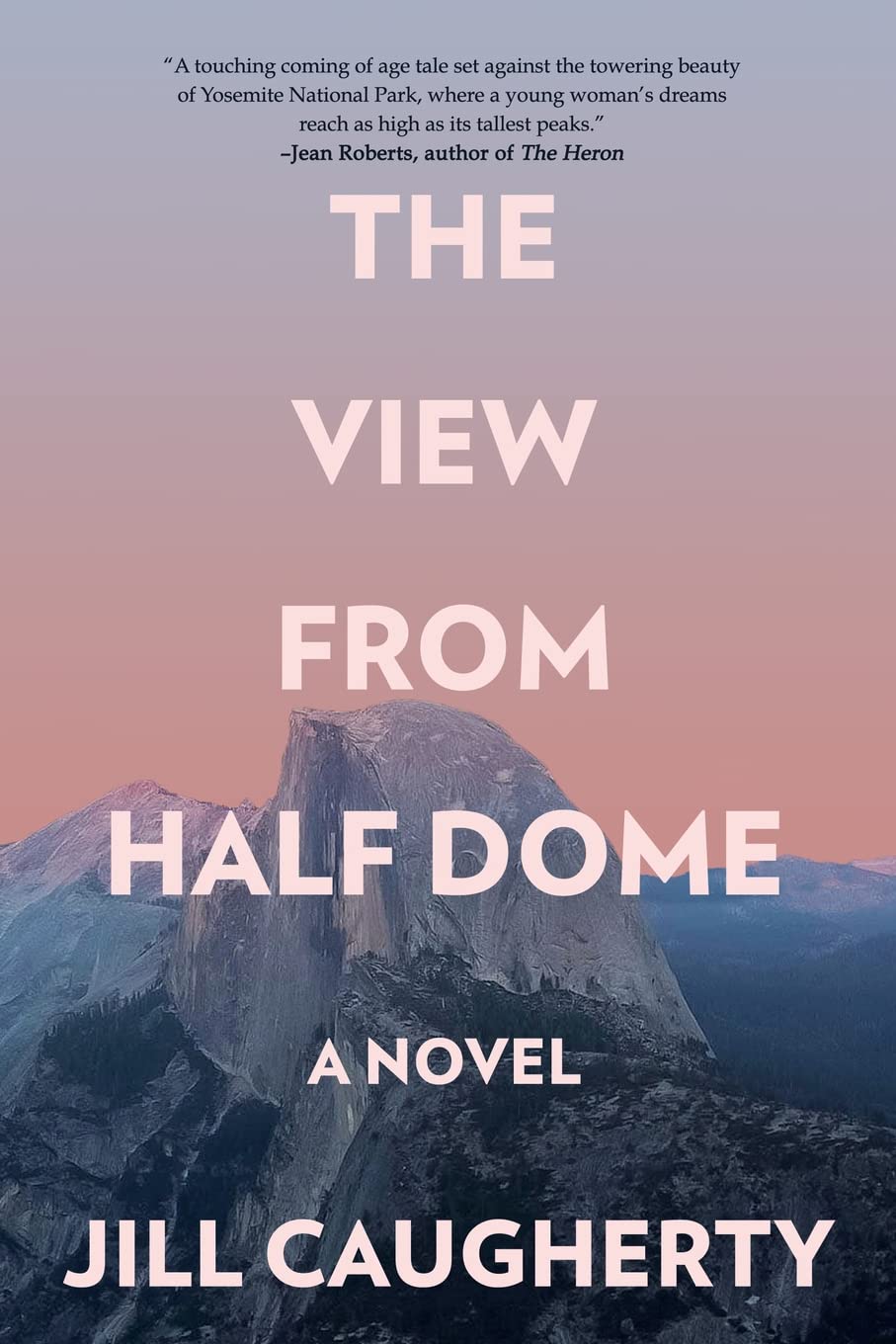 The View from Half Dome: A Novel - 5681
