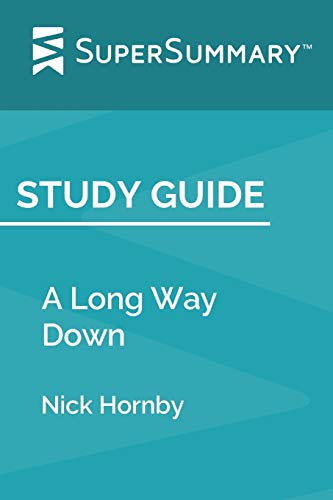 Study Guide: A Long Way Down by Nick Hornby (SuperSummary) - 8342