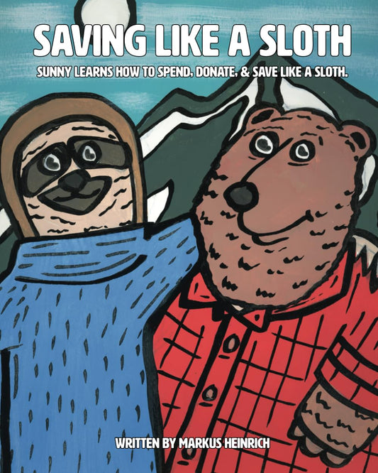 Saving like a Sloth: Sunny learns how to save, donate, & spend like a Sloth. - 2622