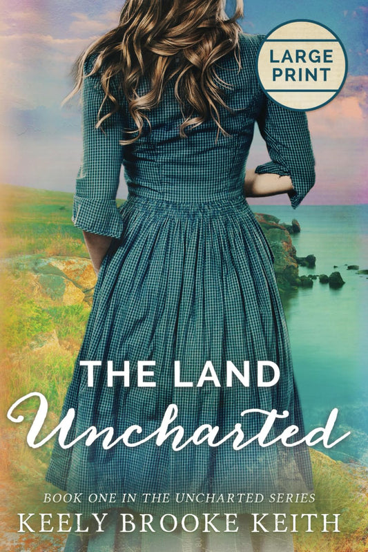 The Land Uncharted: Large Print (The Uncharted Series) - 1921