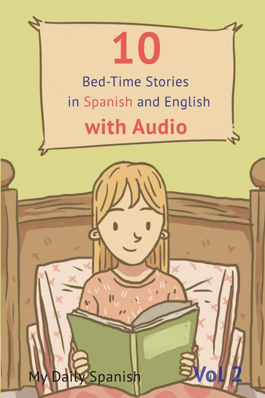 10 Bed-Time Stories in Spanish and English with audio: Spanish for Kids – Learn Spanish with Parallel English Text - 2035