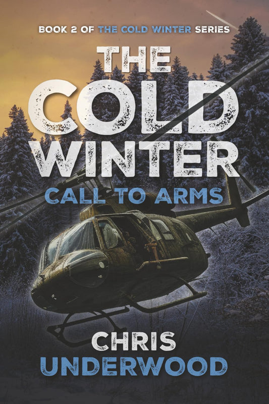 The Cold Winter: Call to Arms (The Cold Winter Grid-Down Series)