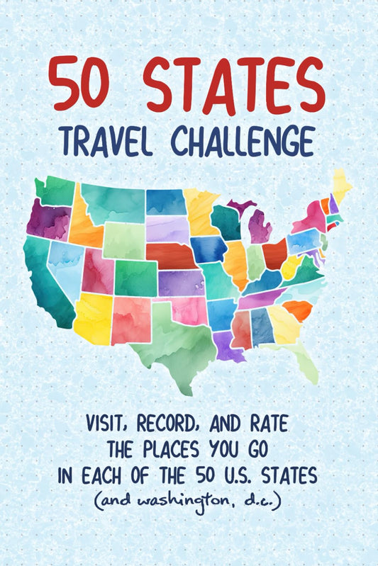 50 States Travel Challenge: Visit, Rate and Record Information About Your Travels Through All 50 U.S. States and Washington, D.C. (Challenge Book Series)