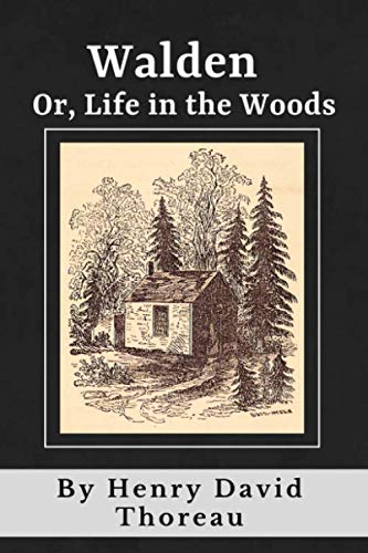 Walden Or Life In the Woods (Annotated): Original 1854 Edition - 9241