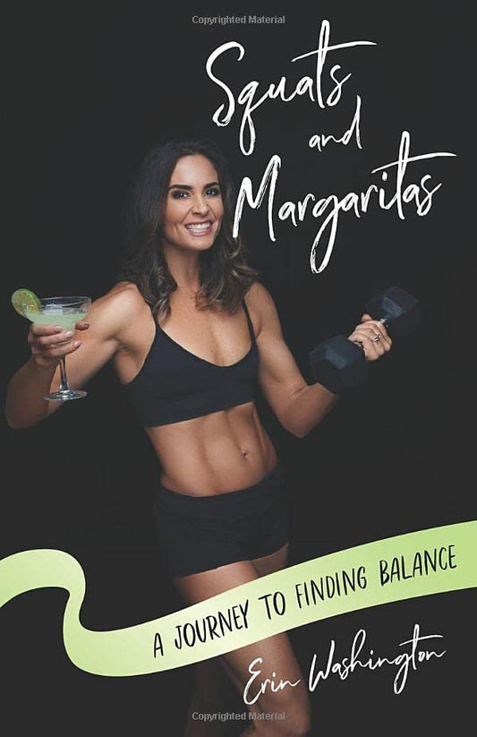 Squats and Margaritas: A Journey to Finding Balance - 2034