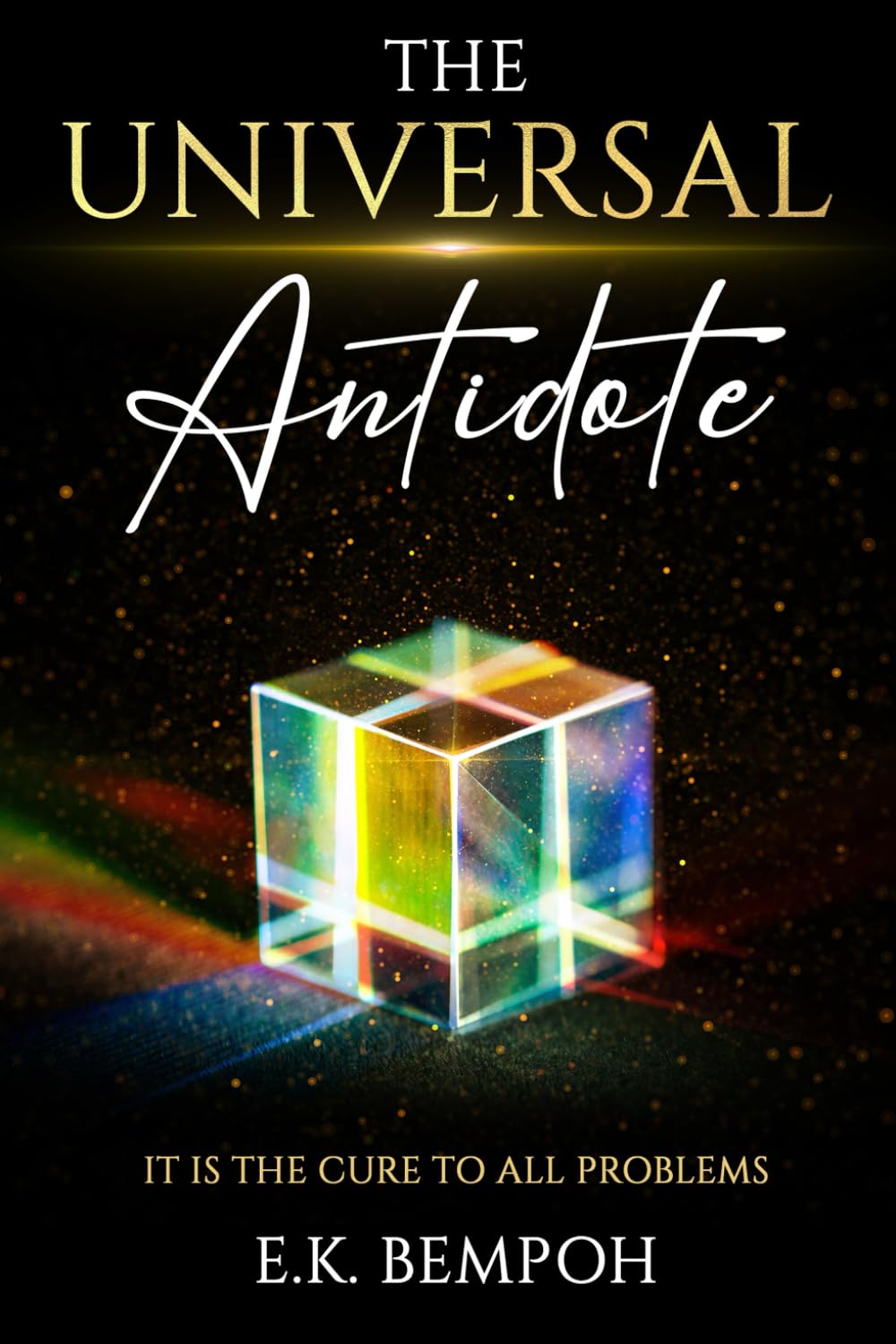 The Universal Antidote: it is the cure to all problems - 6236