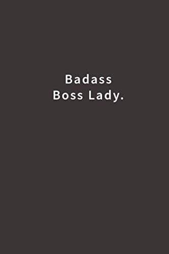 Badass Boss Lady.: Lined notebook - 9489