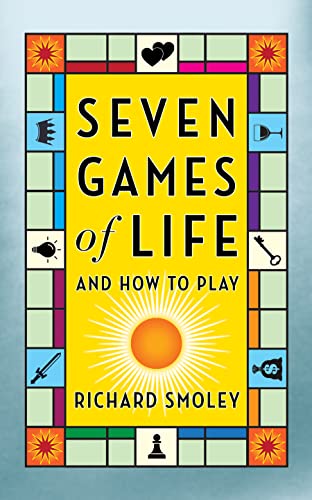 Seven Games of Life: And How to Play - 4131