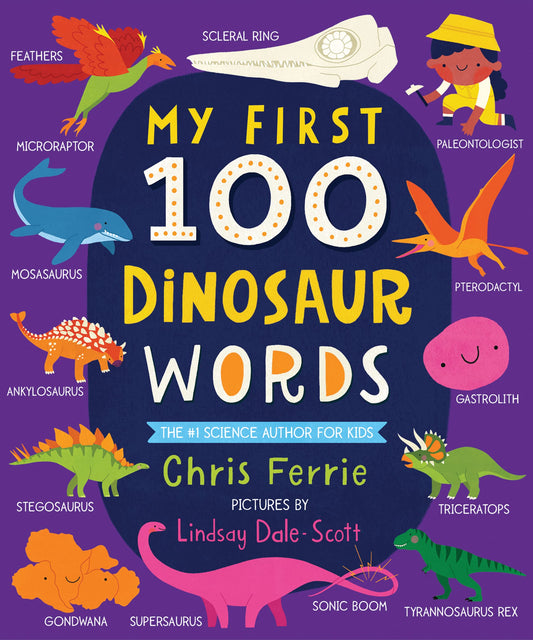 My First 100 Dinosaur Words: A STEM Vocabulary Builder for Babies and Toddlers