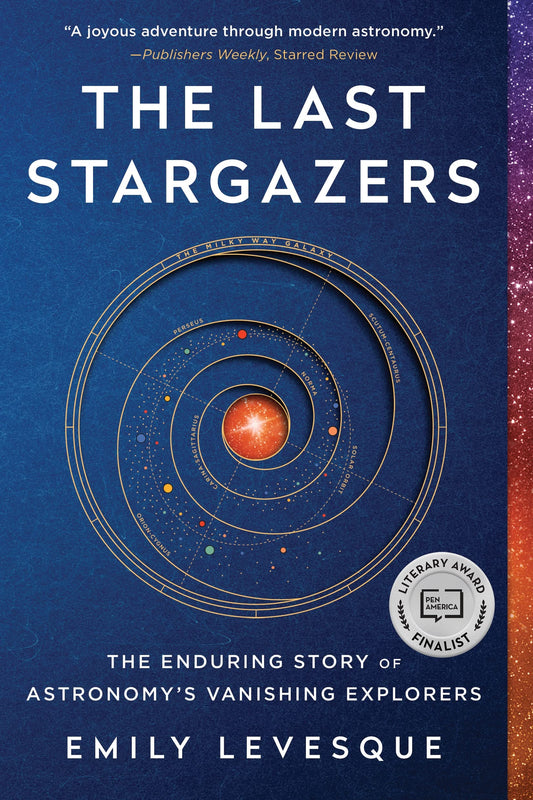 The Last Stargazers: The Enduring Story of Astronomy's Vanishing Explorers (Narrative Nonfiction Science Book for Adults)