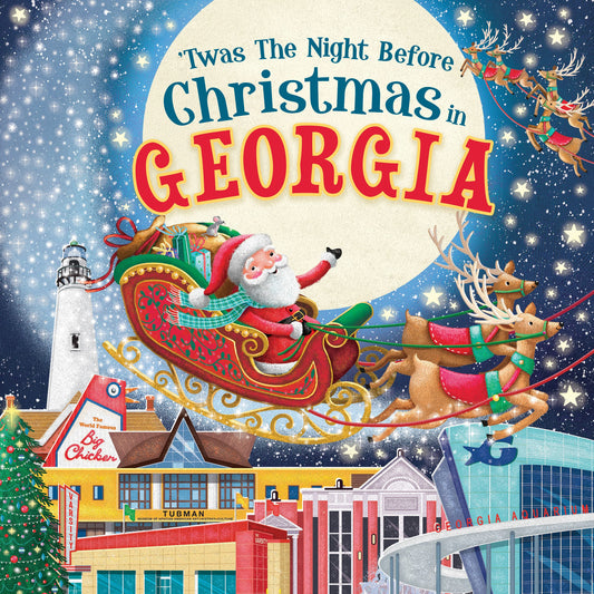 'Twas the Night Before Christmas in Georgia: A Twist on a Classic Christmas Tale and Fun Stocking Stuffer for Boys and Girls 4-8 (Night Before Christmas In) - 9688