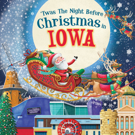 'Twas the Night Before Christmas in Iowa: A Keepsake Christmas Adventure Across the Hawkeye State