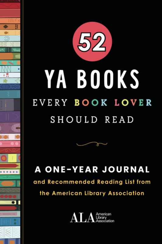 52 YA Books Every Book Lover Should Read: A One Year Journal and Recommended Reading List from the American Library Association (Christmas or Holiday Gift for Teen and Young Adult Readers) - 9761