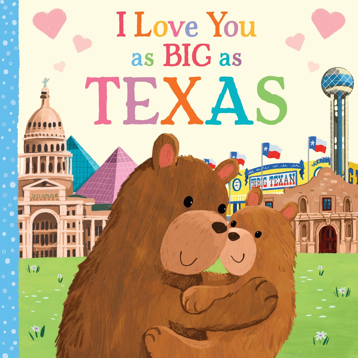 I Love You as Big as Texas: A Sweet Valentine's Day Board Book for Toddlers