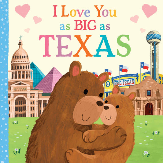 I Love You as Big as Texas: A Sweet Valentine's Day Board Book for Toddlers