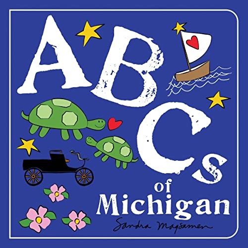ABCs of Michigan: An Alphabet Book of Love, Family, and Togetherness (Perfect Christmas Gift or Stocking Stuffer) (ABCs Regional)