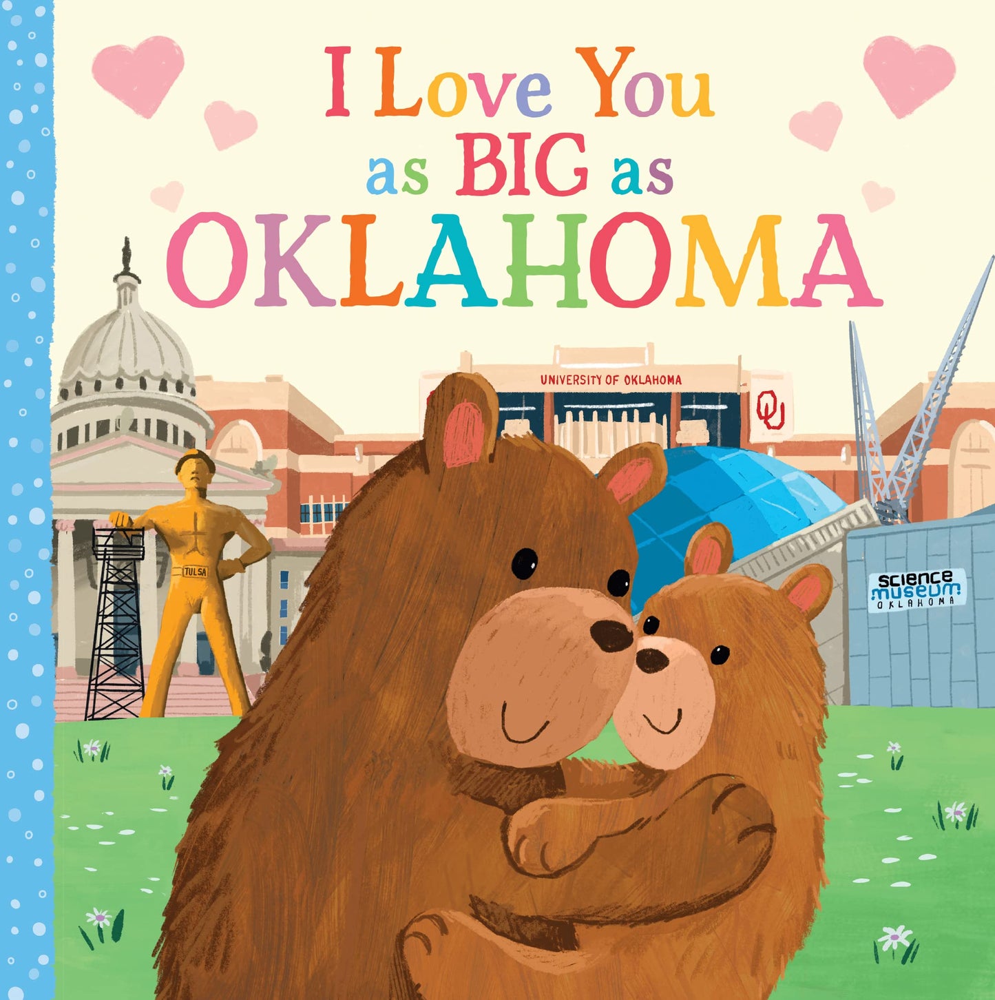 I Love You as Big as Oklahoma: A Sweet Love Board Book for Toddlers, the Perfect Mother's Day, Father's Day, or Shower Gift!