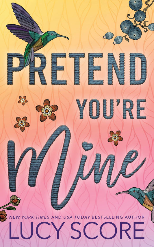 Pretend You're Mine (Benevolence, 1) - 4567