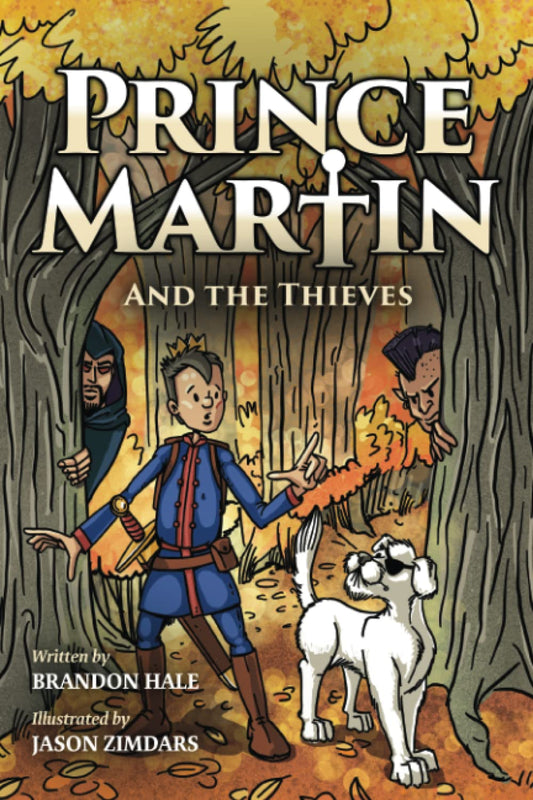 Prince Martin and the Thieves: A Brave Boy, a Valiant Knight, and a Timeless Tale of Courage and Compassion (Grayscale Art Edition) (Prince Martin Epic) - 2951