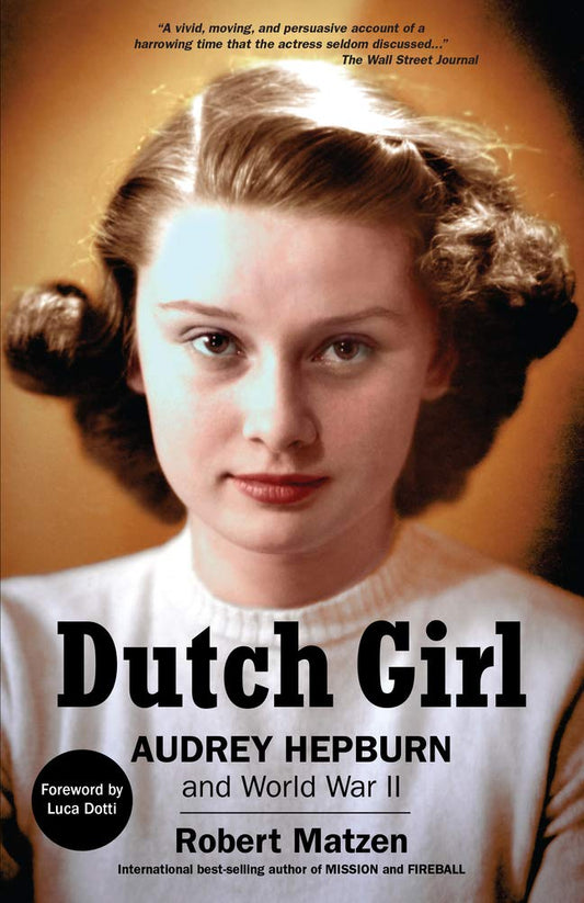 Dutch Girl: Audrey Hepburn and World War II - 5180