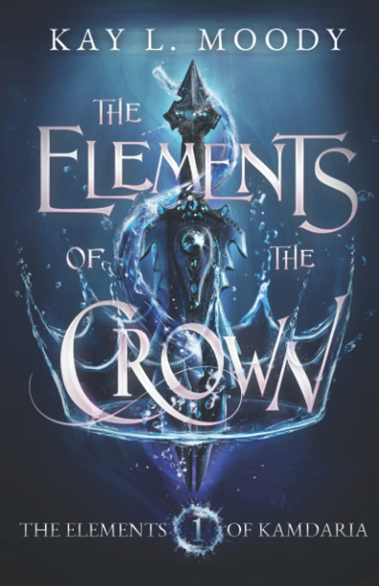 The Elements of the Crown (The Elements of Kamdaria) - 9604